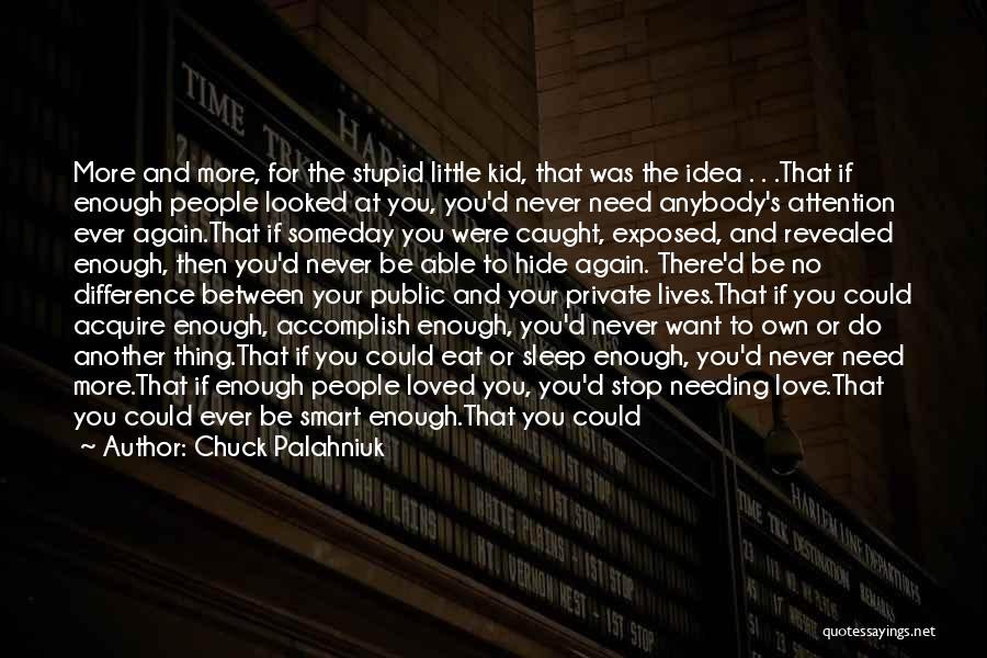 Need Want Love Quotes By Chuck Palahniuk