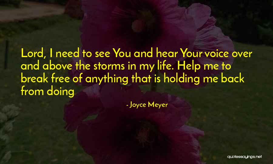Need You Back In My Life Quotes By Joyce Meyer Need You Back In My Life Quotes By Joyce Meyer