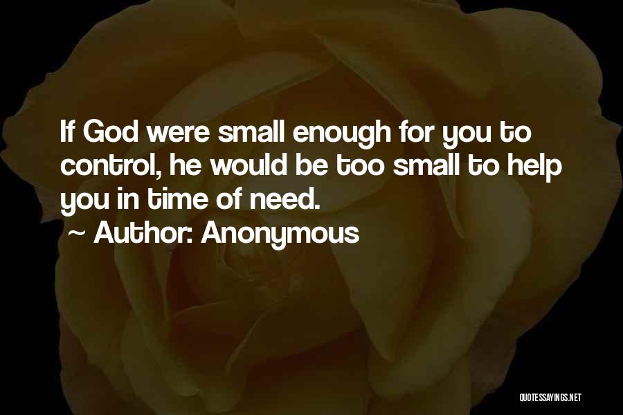 Need You God Quotes By Anonymous