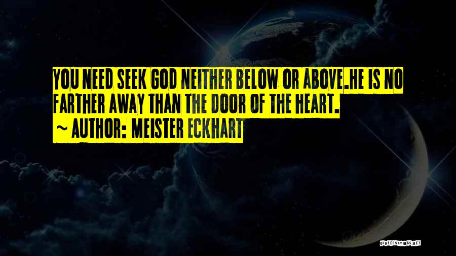 Need You God Quotes By Meister Eckhart
