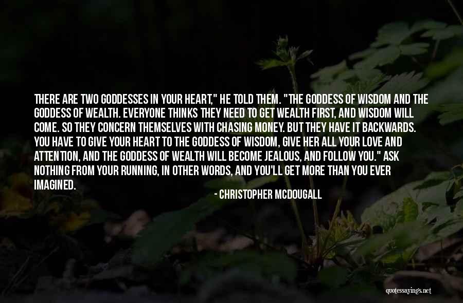 Need You More Than Ever Quotes By Christopher McDougall Need You More Than Ever Quotes By Christopher McDougall