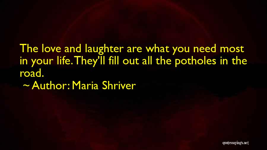 Need You Most Quotes By Maria Shriver