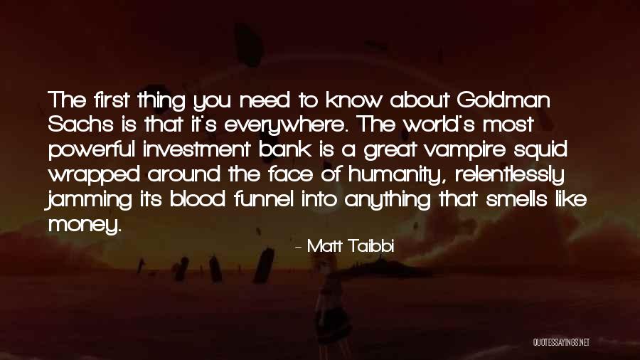 Need You Most Quotes By Matt Taibbi