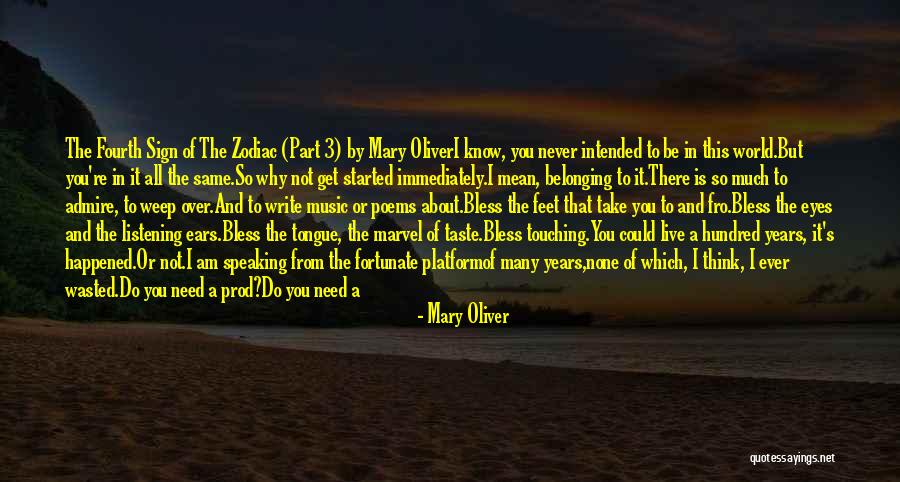 Need You Poems Quotes By Mary Oliver