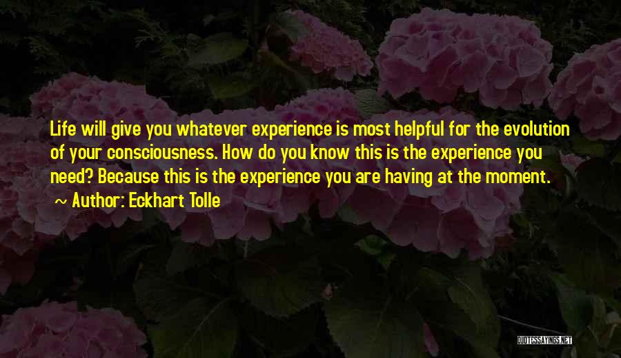 Need You The Most Quotes By Eckhart Tolle