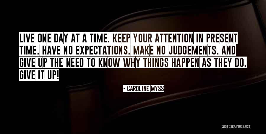 Need Your Attention Quotes By Caroline Myss Need Your Attention Quotes By Caroline Myss