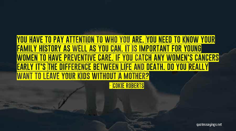 Need Your Attention Quotes By Cokie Roberts Need Your Attention Quotes By Cokie Roberts