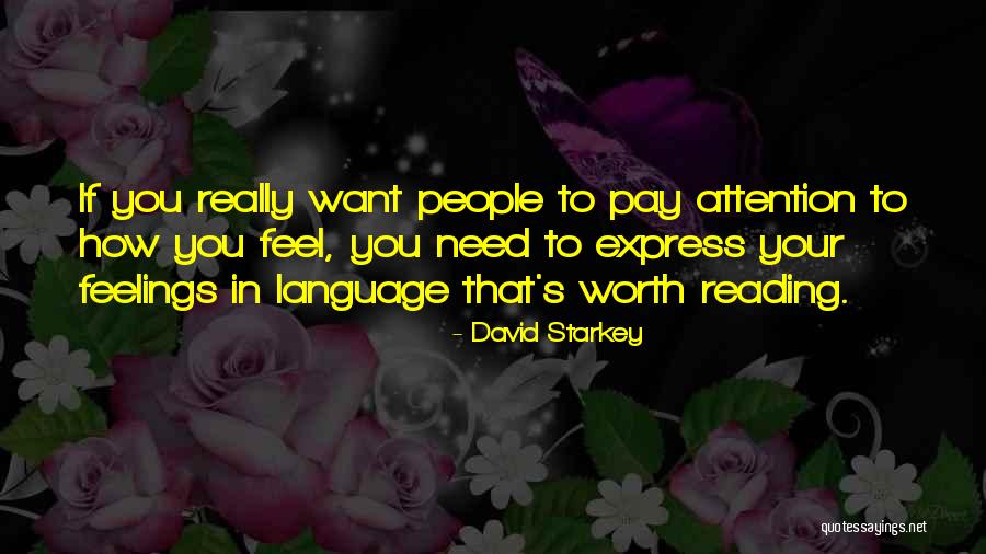 Need Your Attention Quotes By David Starkey Need Your Attention Quotes By David Starkey