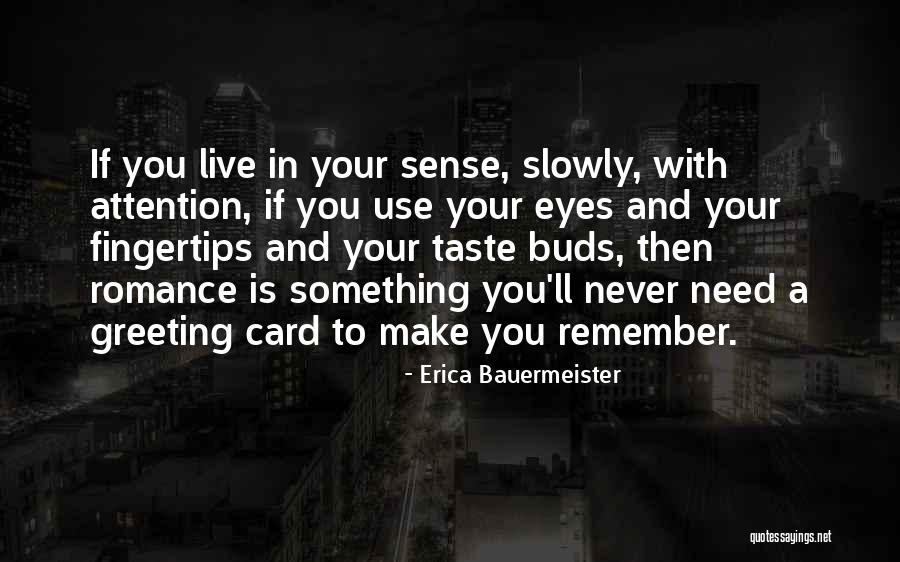 Need Your Attention Quotes By Erica Bauermeister Need Your Attention Quotes By Erica Bauermeister