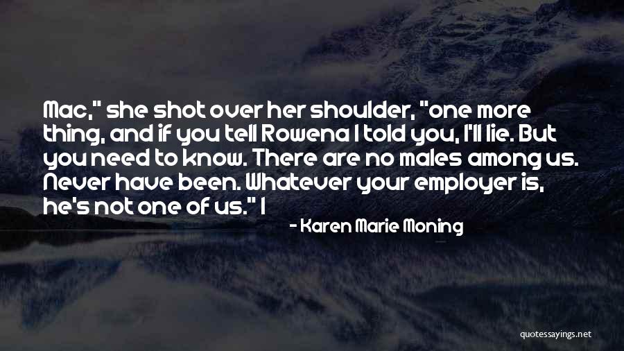 Need Your Shoulder Quotes By Karen Marie Moning