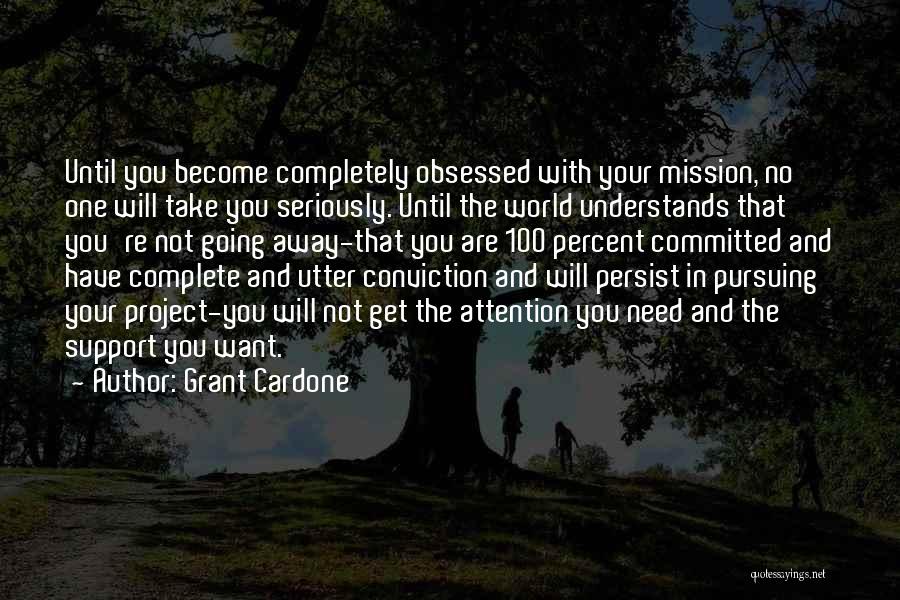 Need Your Support Quotes By Grant Cardone