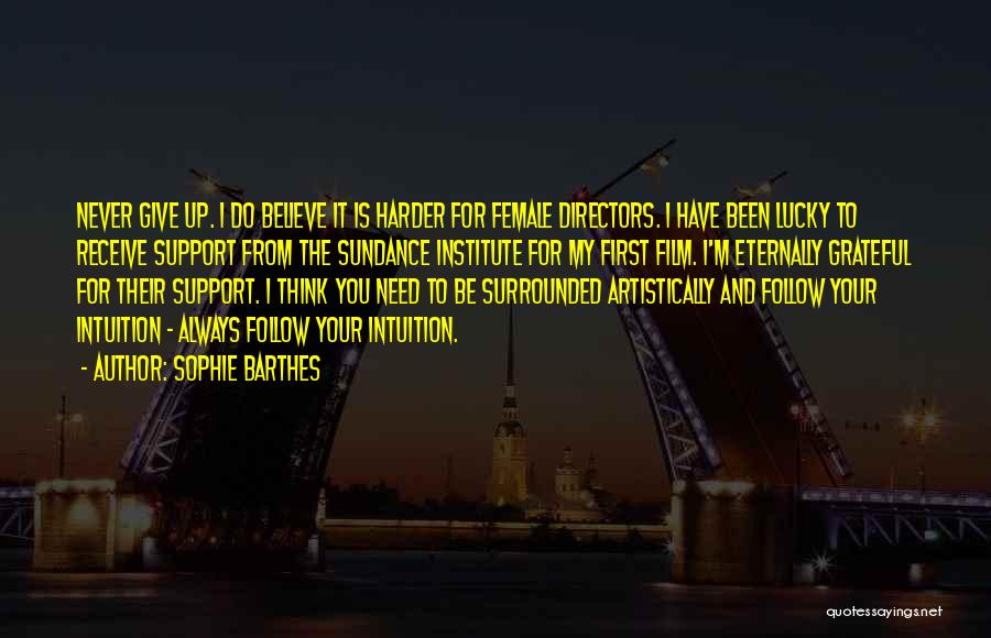Need Your Support Quotes By Sophie Barthes