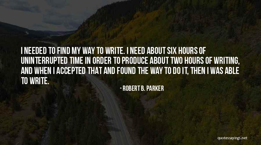 Needed And Found Quotes By Robert B. Parker Needed And Found Quotes By Robert B. Parker