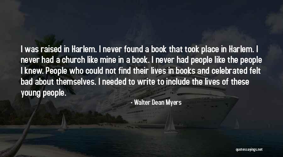 Needed And Found Quotes By Walter Dean Myers Needed And Found Quotes By Walter Dean Myers