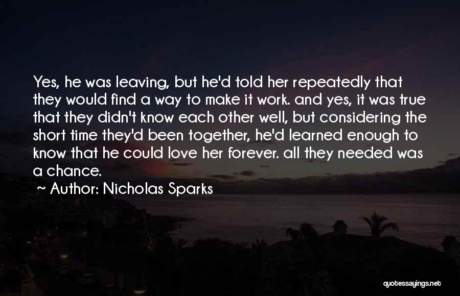 Needed Love Quotes By Nicholas Sparks