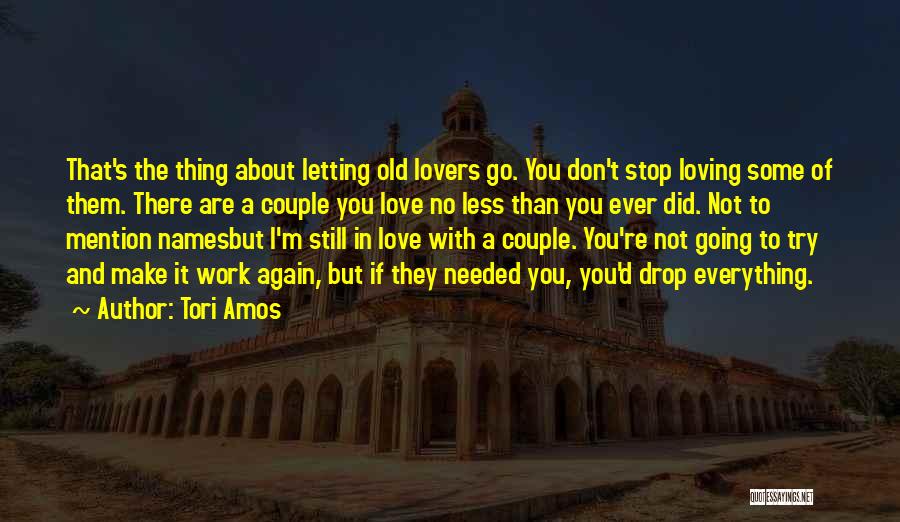 Needed Love Quotes By Tori Amos