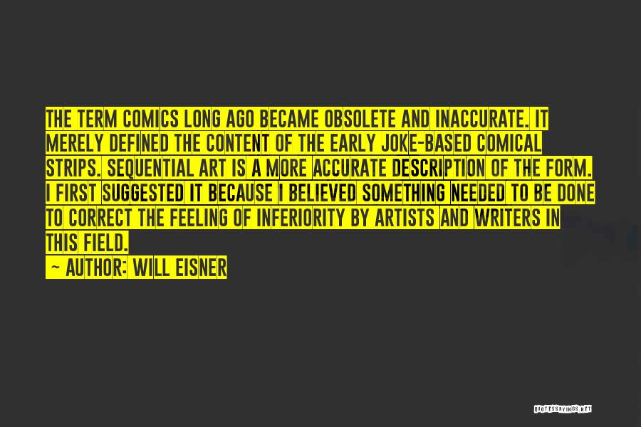 Needed To Be Done Quotes By Will Eisner