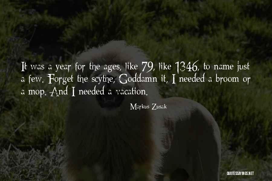 Needed Vacation Quotes By Markus Zusak