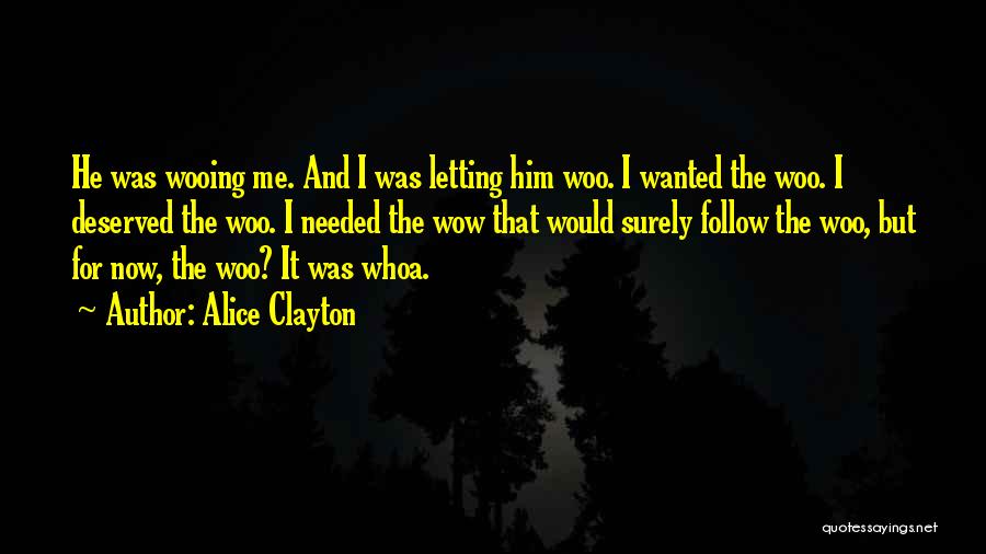 Needed Wanted Quotes By Alice Clayton