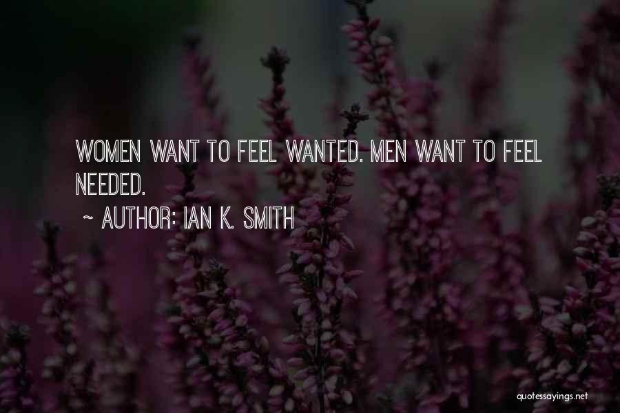 Needed Wanted Quotes By Ian K. Smith