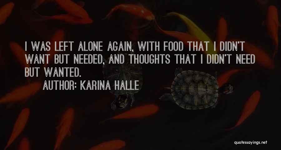 Needed Wanted Quotes By Karina Halle