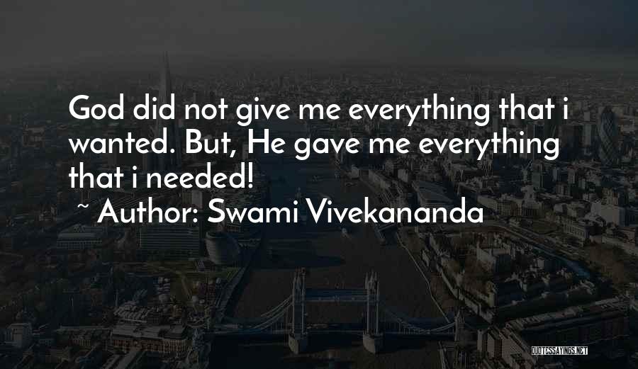 Needed Wanted Quotes By Swami Vivekananda