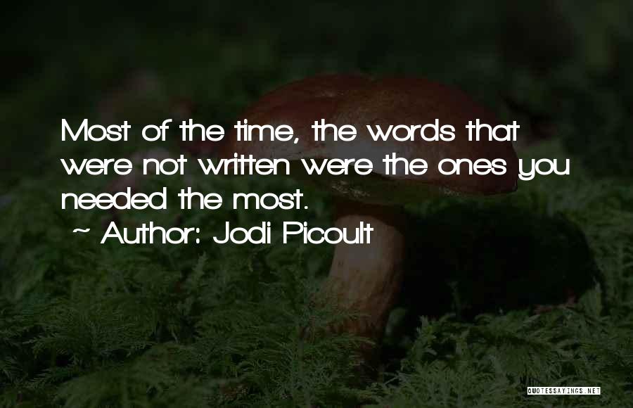 Needed You Most Quotes By Jodi Picoult