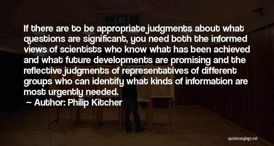 Needed You Most Quotes By Philip Kitcher