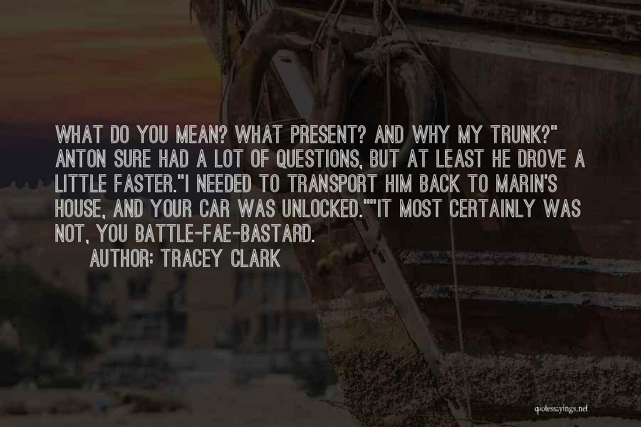 Needed You Most Quotes By Tracey Clark