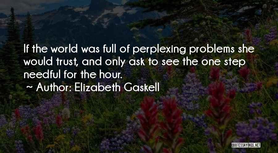 Needful Quotes By Elizabeth Gaskell