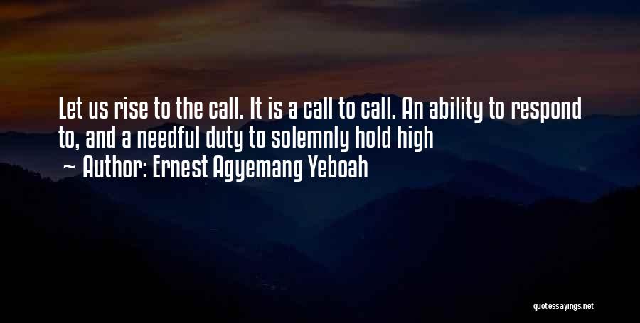 Needful Quotes By Ernest Agyemang Yeboah