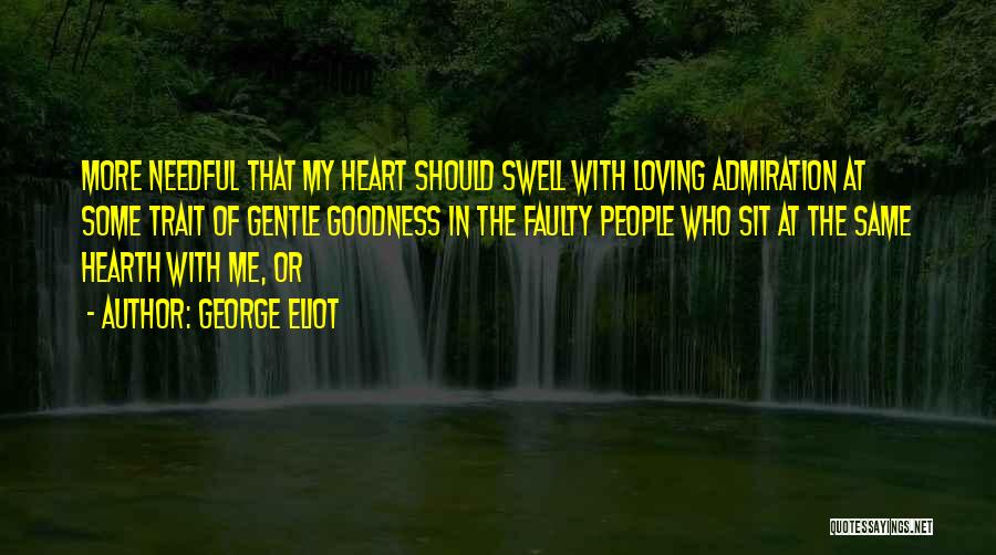 Needful Quotes By George Eliot