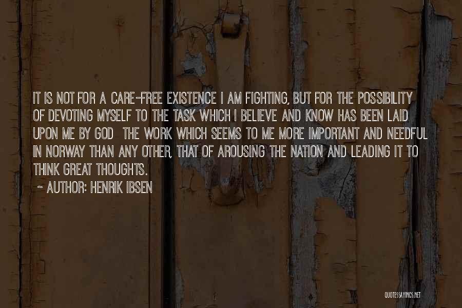 Needful Quotes By Henrik Ibsen