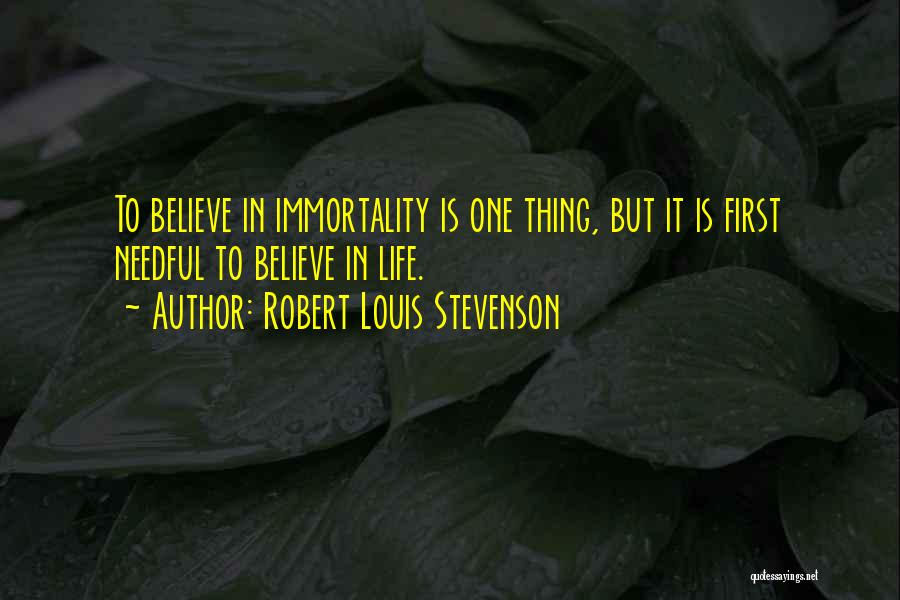 Needful Quotes By Robert Louis Stevenson