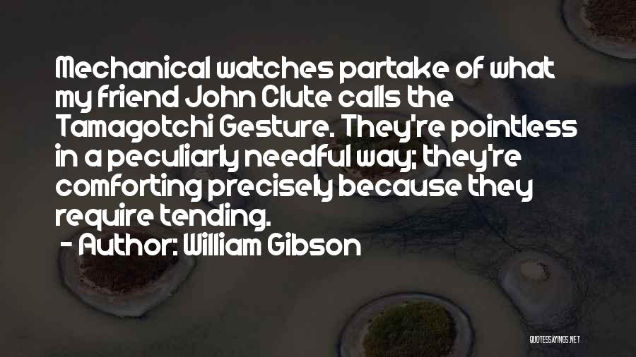 Needful Quotes By William Gibson