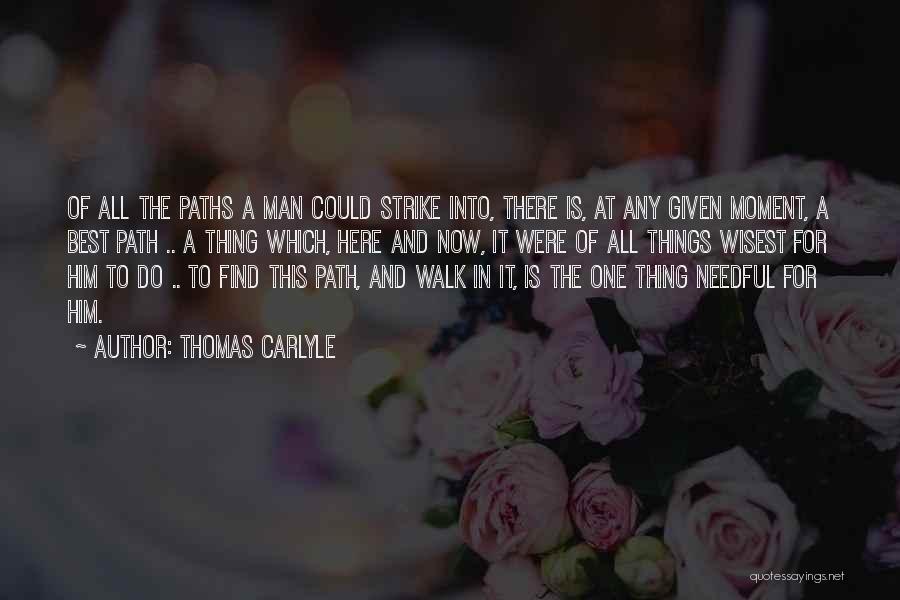 Needful Things Quotes By Thomas Carlyle