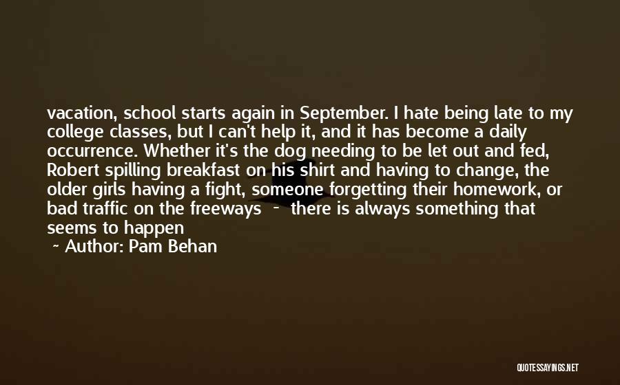 Needing A Change Quotes By Pam Behan