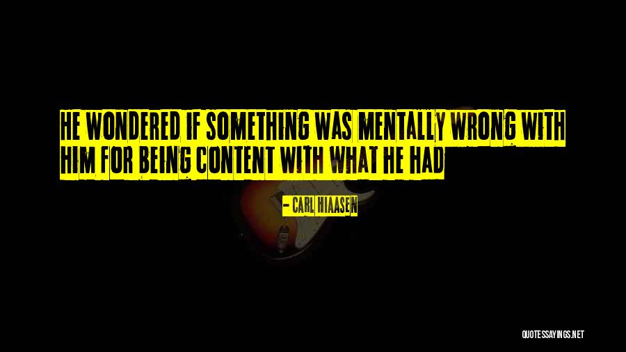 Needing A True Friend Quotes By Carl Hiaasen Needing A True Friend Quotes By Carl Hiaasen