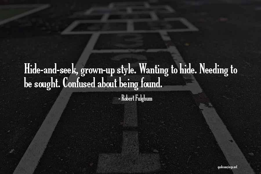 Needing And Wanting Quotes By Robert Fulghum Needing And Wanting Quotes By Robert Fulghum