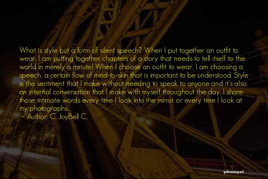 Needing Each Other Quotes By C. JoyBell C.