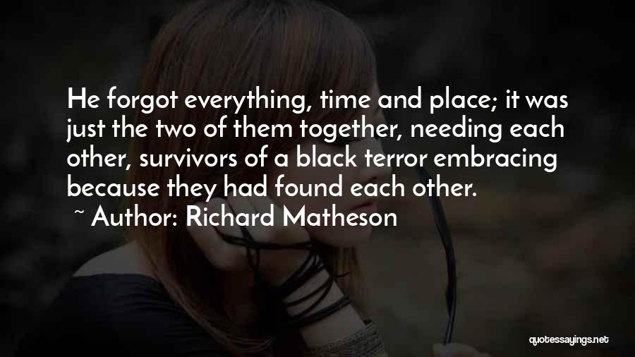 Needing Each Other Quotes By Richard Matheson