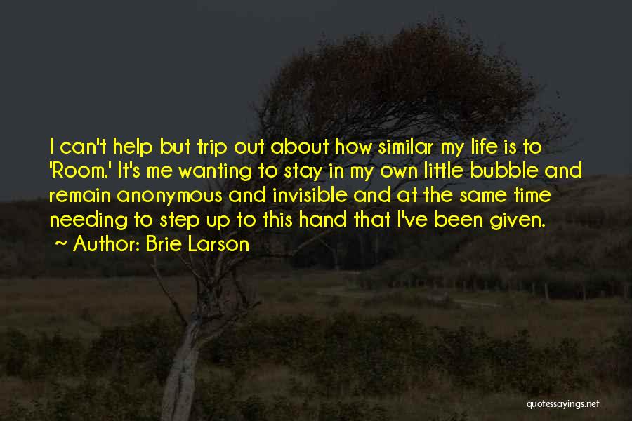 Needing Help From Others Quotes By Brie Larson