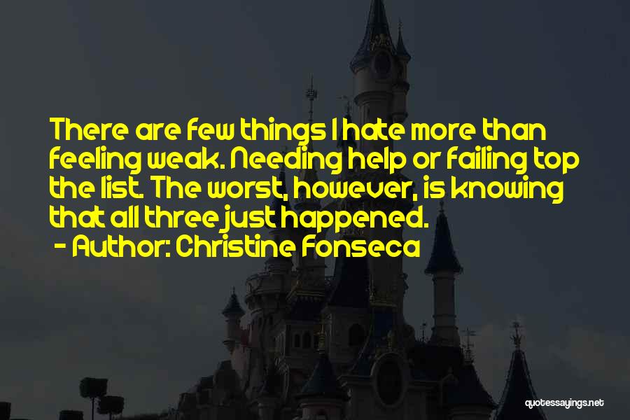 Needing Help From Others Quotes By Christine Fonseca