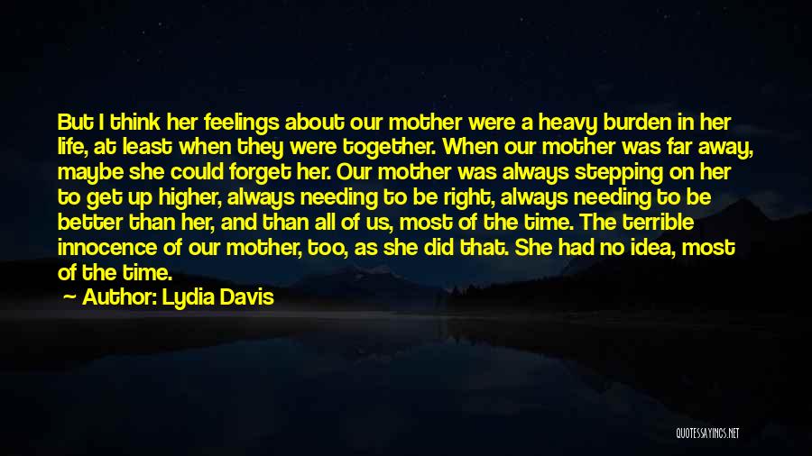 Needing Me Time Quotes By Lydia Davis