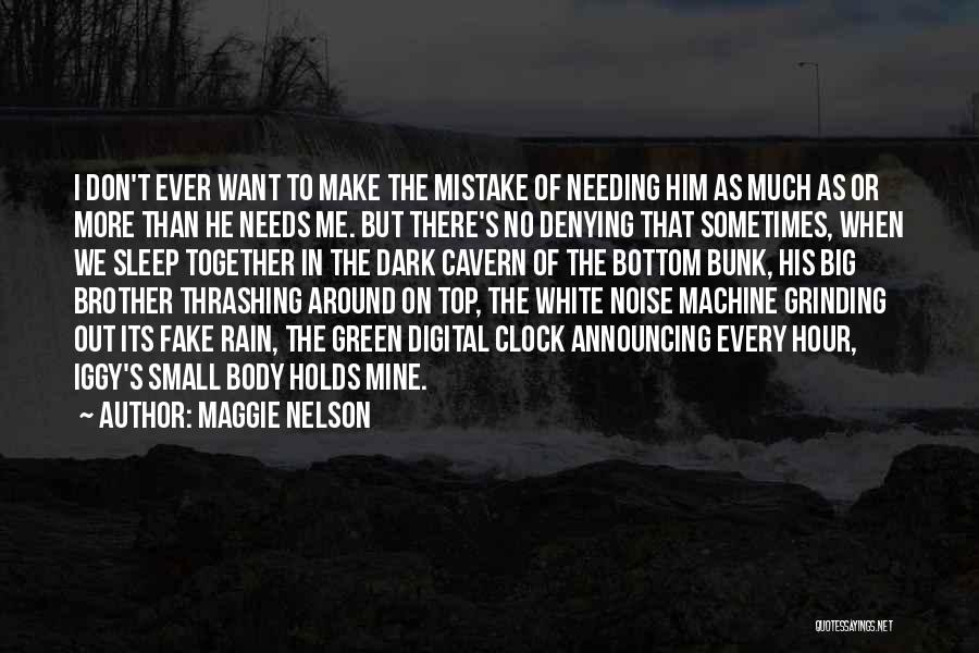 Needing Sleep Quotes By Maggie Nelson