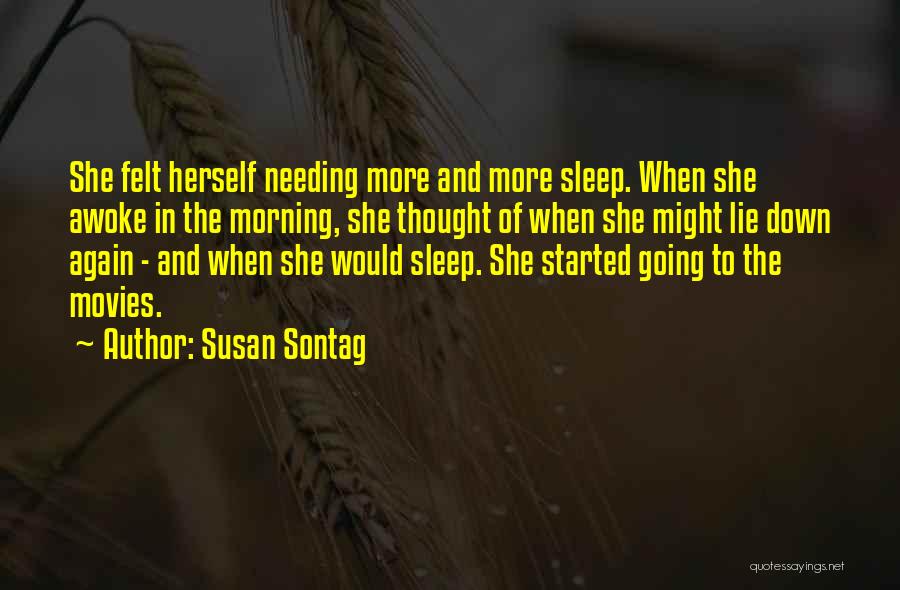 Needing Sleep Quotes By Susan Sontag