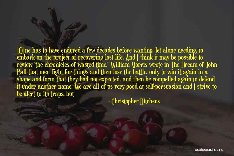 Needing Some Me Time Quotes By Christopher Hitchens