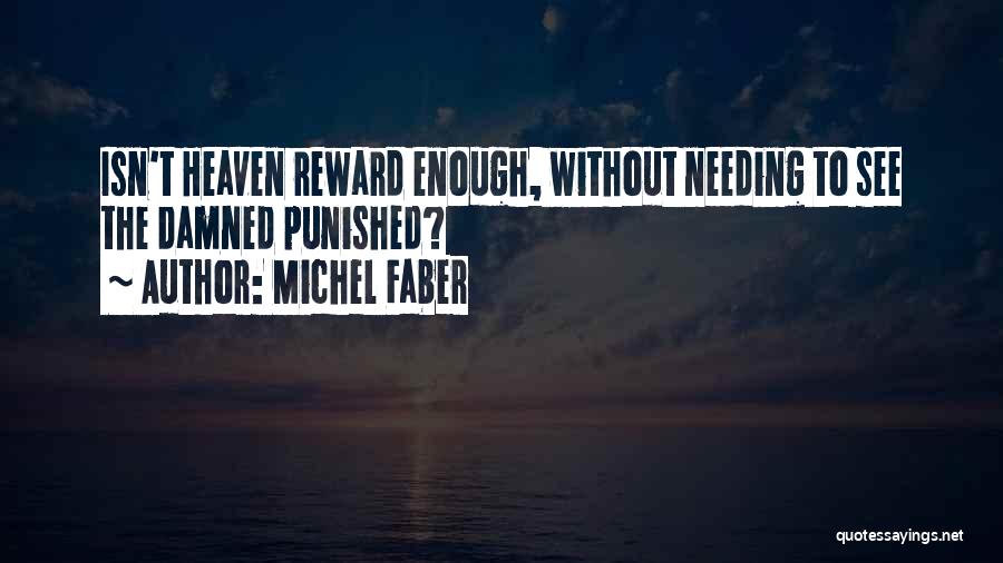 Needing Someone In Heaven Quotes By Michel Faber