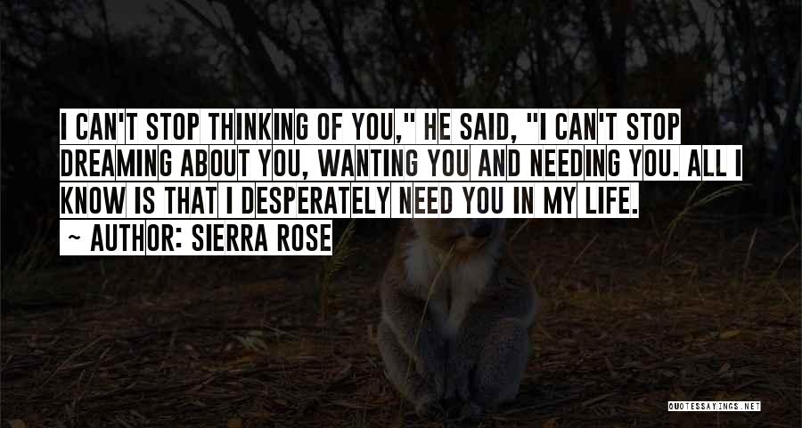 Needing Someone In Your Life Quotes By Sierra Rose