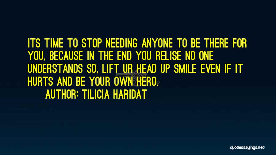 Needing Someone In Your Life Quotes By Tilicia Haridat